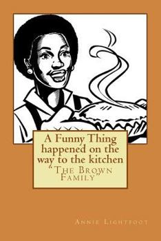 Paperback A Funny Thing happened on the way to the kitchen Book