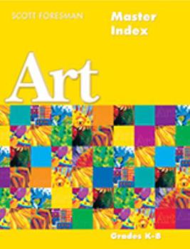 Hardcover Scott Foresman Art 2005 Master Index Grade K/8 Book