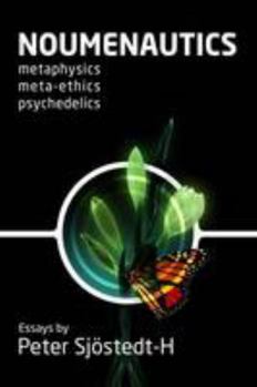 Paperback Noumenautics: Metaphysics - Meta-Ethics - Psychedelics Book