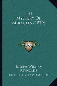 Paperback The Mystery Of Miracles (1879) Book