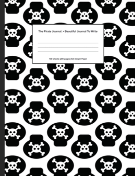 Paperback The Pirate Journal: Beautiful Journal To Write In 8.5" x 11" (21.59 x 27.94 cm) Book