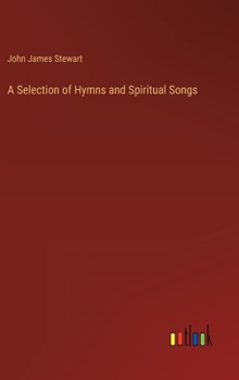 Hardcover A Selection of Hymns and Spiritual Songs Book