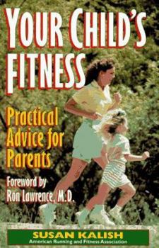 Paperback Your Child's Fitness: Practical Advice for Parents Book