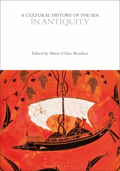 A Cultural History of the Sea in Antiquity - Book #1 of the A Cultural History of the Sea