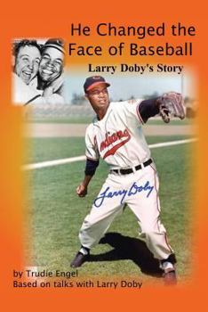 Paperback He Changed the Face of Baseball: The Larry Doby Story Book