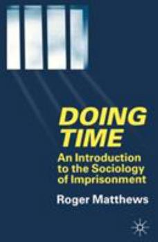 Paperback Doing Time: An Introduction to the Sociology of Imprisonment Book