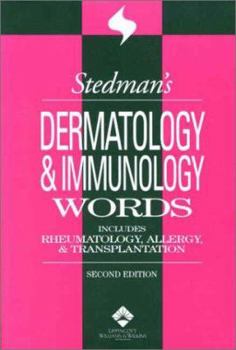 Paperback Stedman's Dermatology & Immunology Words: Includes Rheumatology, Allergy, and Transplantation Book