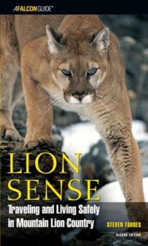 Paperback Lion Sense: Traveling and Living Safely in Mountain Lion Country Book