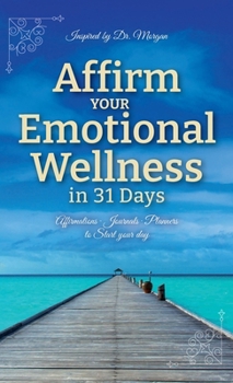 Hardcover Affirm your Emotional Wellness in 31 Days Book