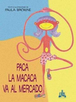Paperback Paca, la Macaca Va al Mercado = Paca Goes to Market [Spanish] Book