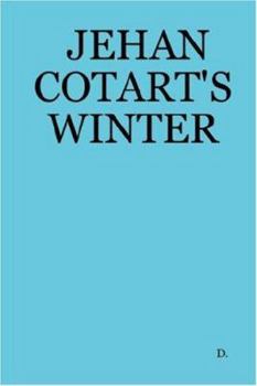 Hardcover Jehan Cotart's Winter Book