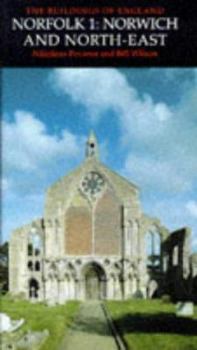 Norfolk 1: Norwich and North-East - Book  of the Pevsner Architectural Guides: Buildings of England