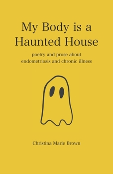 Paperback My Body is a Haunted House Book