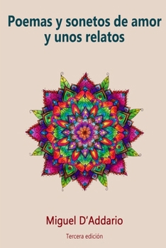 Poemas y sonetos de amor y unos relatos (Spanish Edition)