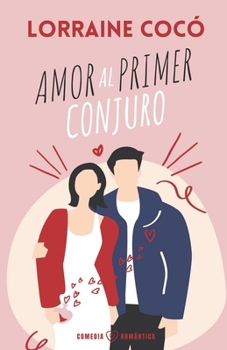 Paperback Amor al primer conjuro [Spanish] Book