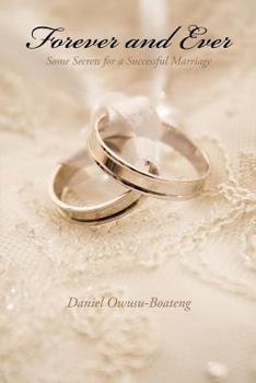 Paperback Forever and Ever: Some Secrets for a Successful Marriage Book