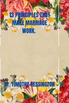 Paperback 13 Principles That Make Marriage Work Book