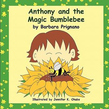 Paperback Anthony and the Magic Bumblebee Book