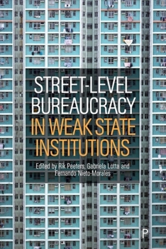 Hardcover Street-Level Bureaucracy in Weak State Institutions Book