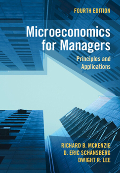 Hardcover Microeconomics for Managers: Principles and Applications Book