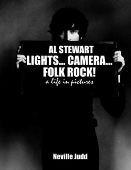 Paperback Al Stewart: Lights... Camera... Folk Rock: A Life In Pictures Book