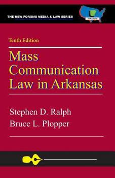 Paperback Mass Communication Law in Arkansas, 10th Edition Book