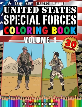 Paperback United States Special Forces Coloring Book Volume 1: Army, Navy, Marines, Air Force. Special Forces teams, weapons and vehicles. Book