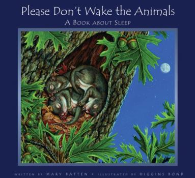 Hardcover Please Don't Wake the Animals: A Book about Sleep Book