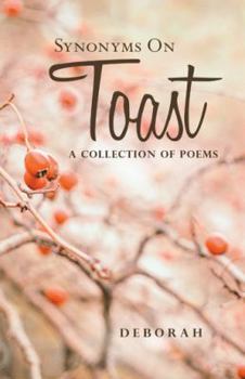 Hardcover Synonyms on Toast: A Collection of Poems Book