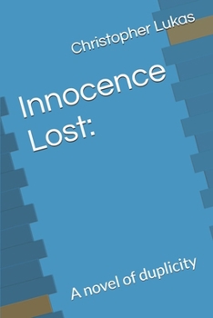 Paperback Innocence Lost: : A novel of duplicity Book