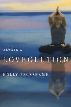 Paperback Always a Loveolution: Journey of Spiritual Evolution Book