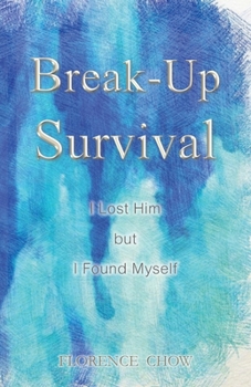 Paperback Break-Up Survival: I Lost Him but I Found Myself Book