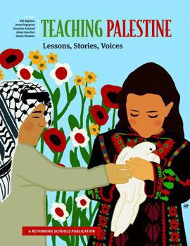 Teaching Palestine : Lessons, Stories, Voices