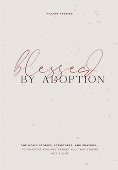 Blessed by Adoption : A Christian Prayer Journal for Adoptive Parents