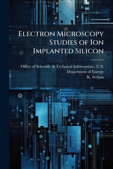 Paperback Electron Microscopy Studies of Ion Implanted Silicon Book