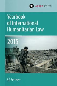 Hardcover Yearbook of International Humanitarian Law Volume 18, 2015 Book