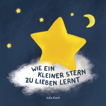 Paperback Wie ein kleiner Stern zu lieben lernt [German] Book