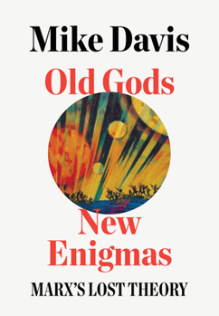 Hardcover Old Gods, New Enigmas: Marx's Lost Theory Book