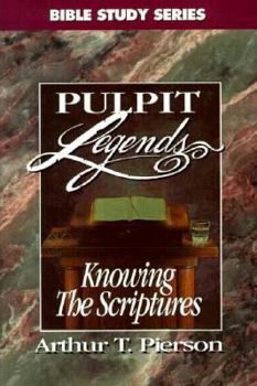 Hardcover Knowing the Scriptures: Pulpit Legends Book