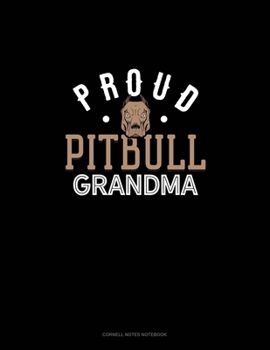 Proud Pitbull Grandma: Cornell Notes Notebook