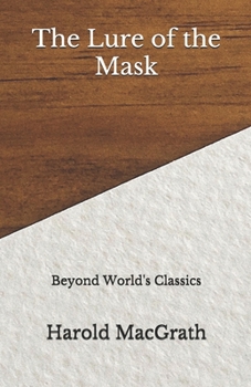 Paperback The Lure of the Mask: Beyond World's Classics Book