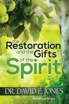 Paperback The Restoration and the Gifts of the Spirit Book