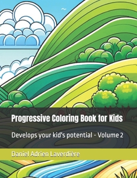 Progressive Coloring Book for Kids: Develops your kid's potential - Volume 2 (Colors of Wonder, a Progressive Coloring Book Serie)