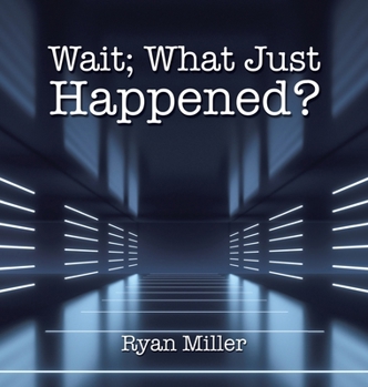 Hardcover Wait; What Just Happened? Book