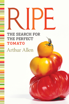 Paperback Ripe: The Search for the Perfect Tomato Book