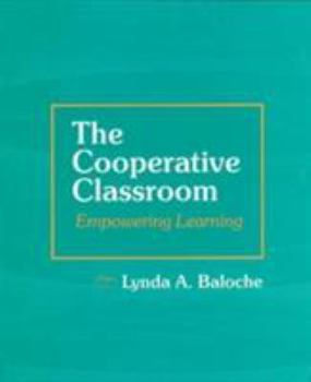 Paperback The Cooperative Classroom: Empowering Learning Book