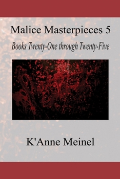 Paperback Malice Masterpieces 5: Books Twenty-One through Twenty-Five Book