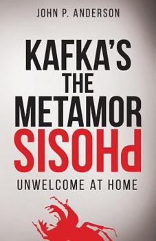 Paperback Kafka's The Metamorphosis: Unwelcome at Home Book