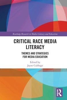 Paperback Critical Race Media Literacy: Themes and Strategies for Media Education Book