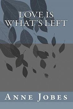 Paperback Love Is What's Left Book